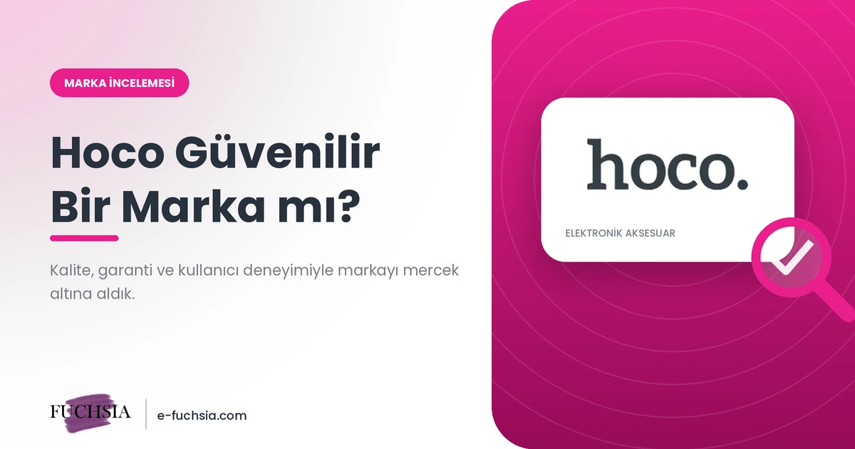 Hoco Güvenilir Bir Marka mı?